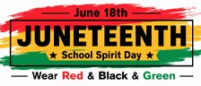 School Spirit Day -  Celebrate Juneteenth
